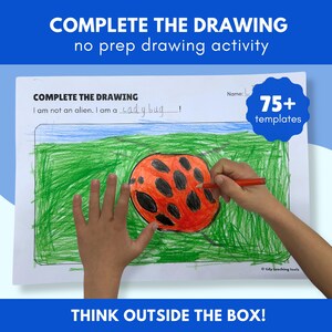 May include: A child's drawing activity sheet with the text "COMPLETE THE DRAWING" and "no prep drawing activity". The drawing shows a ladybug being colored with a red pencil. The text "I am not an alien. I am a ladybug!" is written on the sheet. The sheet also has the text "75+ templates".