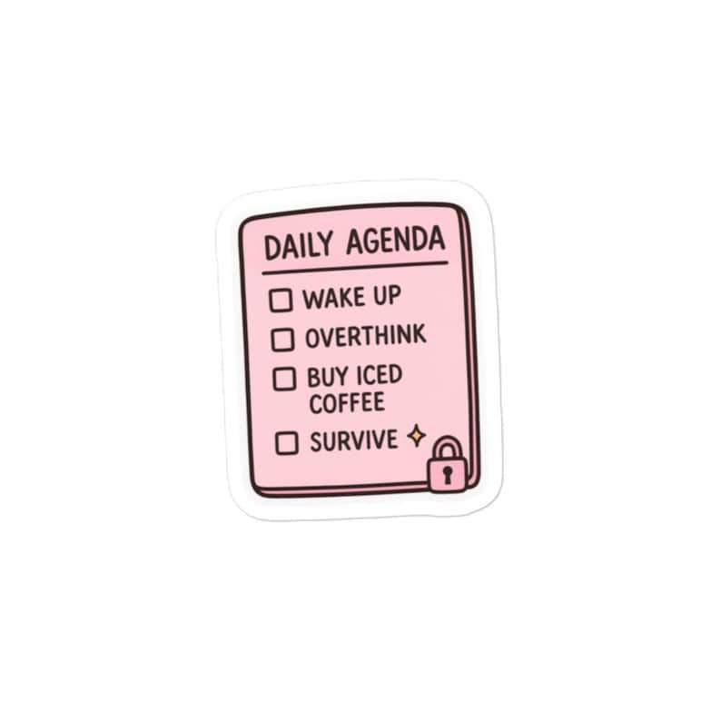 Cute Daily Agenda Sticker | Overthink, Drink Iced Coffee, Survive | Girly Relatable Aesthetic Decal