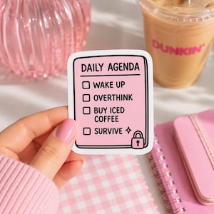 Cute Daily Agenda Sticker | Overthink, Drink Iced Coffee, Survive | Girly Relatable Aesthetic Decal