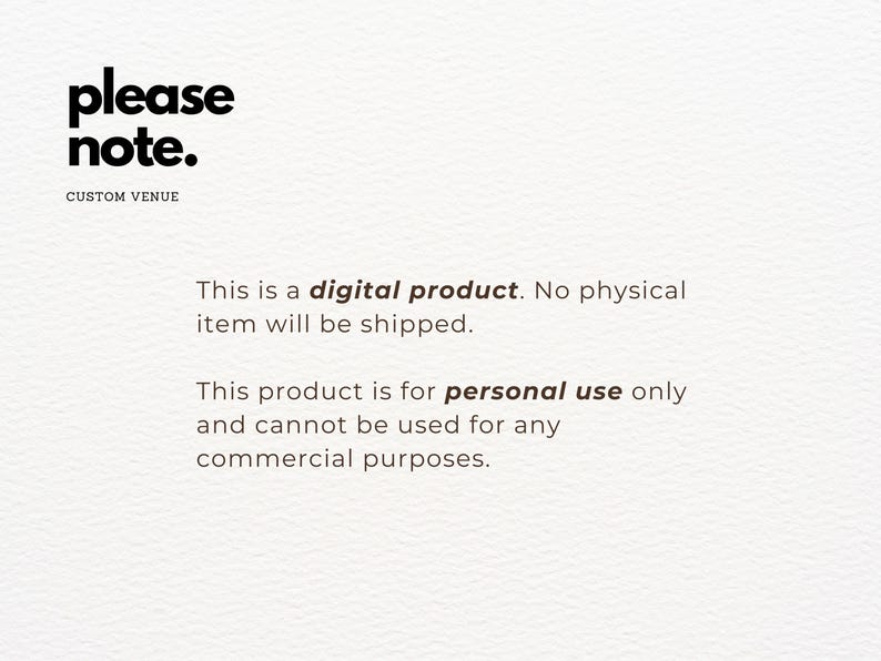 Op de afbeelding: Tekst op een witte achtergrond die "please note." luidt. Onder de tekst staat "CUSTOM VENUE". De tekst eronder luidt "Dit is een digitaal product. Er wordt geen fysiek product verzonden. Dit product is alleen voor persoonlijk gebruik en mag niet voor commerci&euml;le doeleinden worden gebruikt."