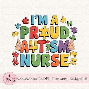 I am Proud Autism Nurse png, autismeverpleegkundige png, Autism Awareness png, Autism Advocate png, puzzelverpleegkundige png, Autism Nurse Life png, verpleegkundige png