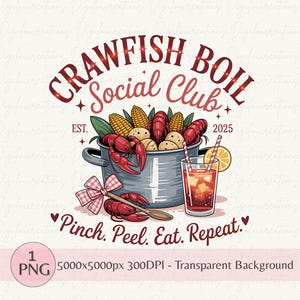 Crawfish Boil PNG, Crawfish Season Png, Crawfish Social Club PNG, Pinch Peel Eat Repeat Design, Crawfish Sublimation Funny Summer Shirt PNG