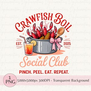 Crawfish Boil PNG, Crawfish Season PNG, Crawfish Social Club PNG, Pinch Peel Eat Repeat Design, Crawfish Pot Png, Crawfish Sublimation Shirt