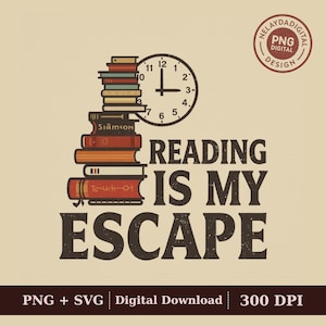 May include: A digital graphic design featuring a stack of colorful books next to a clock showing three o'clock. The text reads READING IS MY ESCAPE in bold dark letters. A circular stamp in the corner says NELAYDADIGITAL PNG DIGITAL DESIGN.