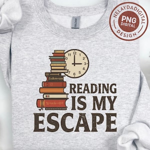 May include: A light gray sweatshirt with a graphic design featuring a stack of books, a clock, and the text "READING IS MY ESCAPE" in brown. The clock shows the time as 1:50. The sweatshirt has a crew neck and long sleeves.