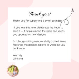 May include: A white card with the words "Thank you!" in elegant script. The text encourages support for a small business and mentions new designs. A small photo of a woman is in the bottom left corner.
