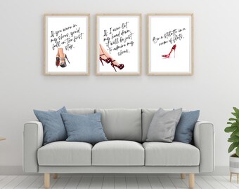 May include: Three framed prints with red high heel shoes and text. The first print says "If you were in my shoes, you'd fall on the first stop." The second print says "If I ever let my head down, it will be just to admire my shoes." The third print says "Be a stiletto in a room of flats."