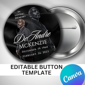 May include: A black and white button with a photo of a man and the text "In Loving Memory De Andre MCKENZIE December 19, 1960 - February 26, 2023".