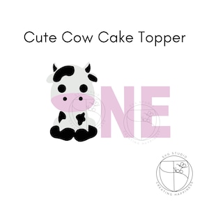 Cute Cow Cake Topper | SVG Cake Topper | Party Decor | Cricut | Cameo | Digital Download | Cut File | DXF | PNG