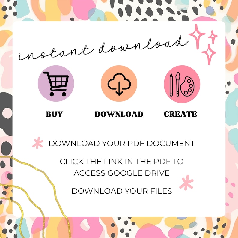 Peut inclure: Un graphique avec un fond rose, orange et jaune avec des pois noirs. Le graphique comporte trois ic&ocirc;nes&nbsp;: un panier, un nuage avec une fl&egrave;che vers le bas et un pinceau et une palette. Le texte "t&eacute;l&eacute;chargement instantan&eacute;" est en haut du graphique. Les textes "ACHETER", "T&Eacute;L&Eacute;CHARGER" et "CR&Eacute;ER" sont sous les ic&ocirc;nes. Les textes "T&Eacute;L&Eacute;CHARGEZ VOTRE DOCUMENT PDF", "CLIQUEZ SUR LE LIEN DANS LE PDF POUR ACC&Eacute;DER &Agrave; GOOGLE DRIVE" et "T&Eacute;L&Eacute;CHARGEZ VOS FICHIERS" sont sous les ic&ocirc;nes.