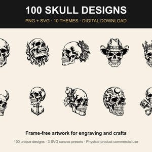 Puede incluir: Una colección digital de 100 diseños de calaveras en blanco y negro, con temas como calaveras con rosas, sombreros de vaquero, coronas, cuernos, anclas, hojas, lunas y pistones. El texto dice 100 SKULL DESIGNS, PNG + SVG, 10 THEMES, DIGITAL DOWNLOAD y Frame-free artwork for engraving and crafts.