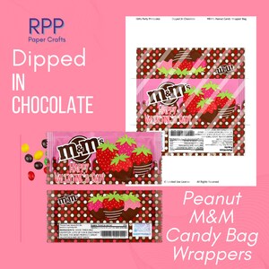 May include: A printable digital file for M&M peanut candy bag wrappers featuring a pink background with brown and white polka dots, red strawberries dipped in chocolate, and the text Happy Valentine's Day, including nutrition facts and barcodes.
