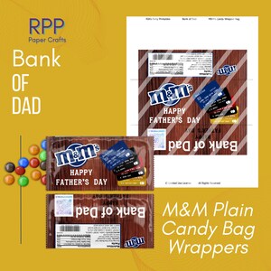 May include: A printable candy wrapper design featuring a brown wood grain background, the M&M's logo, and the text Bank of Dad and Happy Father's Day. The design includes illustrations of credit cards and a nutrition facts label for a themed gift.