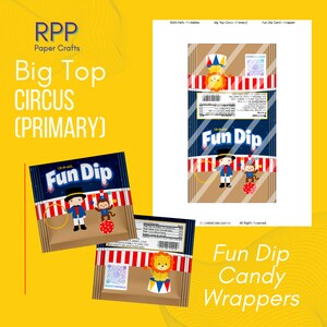 May include: A set of printable Fun Dip candy wrappers featuring a Big Top Circus theme. The designs include illustrations of a ringmaster, a monkey on a ball, and a lion on a pedestal, with red and white striped accents and nutrition labels.