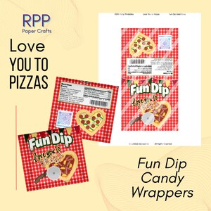 May include: A set of printable candy wrappers featuring a red and white checkered pattern, heart-shaped pizza graphics, and the text Fun Dip Love you to Pizzas. The design includes nutrition facts labels, a pizza cutter illustration, and bunting.
