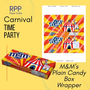 May include: A printable digital sheet and a finished rectangular candy box wrapper featuring a carnival theme with red and yellow sunburst patterns, a circus tent, ticket booth, and the M&M's logo with the text Happy Birthday printed on the surface.