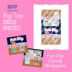 May include: A digital template for Fun Dip candy wrappers featuring a Big Top Circus theme in pastel colors. The design includes illustrations of a circus performer, a seal, and a monkey, along with nutrition facts, a barcode, and a QR code.