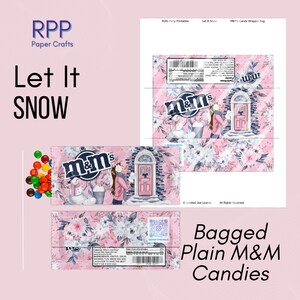 May include: A printable candy wrapper design featuring a pink background with floral patterns, a snowman, and a person standing before a pink door. The design includes the M&M's logo, nutrition facts, and text reading Let It Snow and RPP Paper Crafts.
