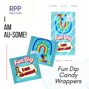 May include: Light blue Fun Dip candy wrappers featuring a rainbow graphic with puzzle pieces, a heart with puzzle pieces, and the text I AM AU-SOME! The wrappers include the RPP Paper Crafts logo and a QR code. The design is bright and colorful.