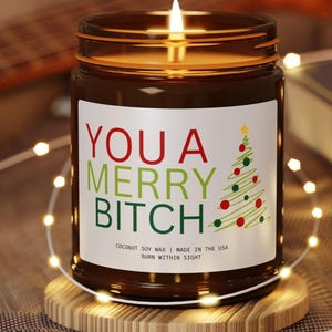 You A Merry Bitch Candle, Funny Christmas Candle, Holiday Gift for Her, Stocking Stuffer, Secret Santa Gift, Funny Christmas Hostess Candle