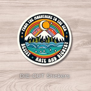 From the Mountains to the Sea | Resist Hate and Bigotry Vinyl Sticker | Die-Cut Sticker | Waterproof Sticker | Nature Pride Sticker