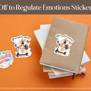 May include: A set of stickers with the phrase "Off to Regulate Emotions." One sticker shows a bunny on a scooter with a coffee cup. Another sticker has the text "Off to Regulate Emotion" with a bear, cat, and bunny. The background is orange.