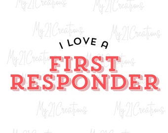 I love a First Responder SVG