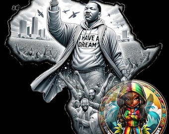 May include: Black and white illustration of Martin Luther King Jr. raising his fist, with the words "I Have a Dream" on his hoodie. The image is set against a backdrop of a crowd and the African continent. A circular graphic with a cartoon character is in the lower right.
