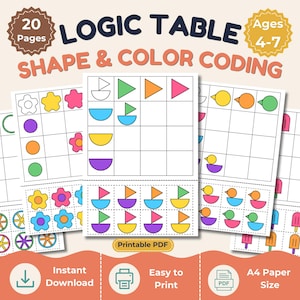 May include: A 20-page logic table activity set featuring shape and color coding for ages 4-7. The printable PDF includes grids with colorful flowers, sailboats, and geometric shapes. The document is designed for A4 paper size and instant download.