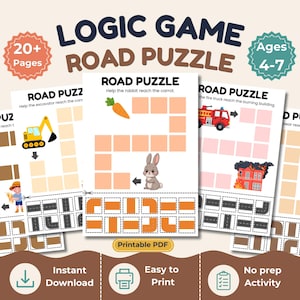 May include: A printable logic game road puzzle set featuring 20+ pages for ages 4-7. Each page displays a grid with a starting character, a destination, and cut-out road segments. Text includes LOGIC GAME ROAD PUZZLE, Printable PDF, and instructions.