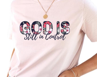 God Is Still In Control PNG - Christian T-Shirt Design (Digital Download)