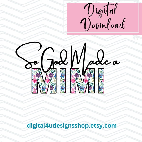 So God Made a Mimi,png, instant download, printable, sublimation, design, digital