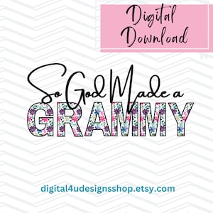 So God made a Grammy, PNG, Design/Printable Design/Digital/Instant Download/Wall Art/ClipArt/YOU PRINT