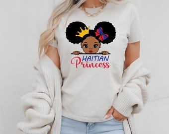 Haiti Shirt, Haitian Princess T-Shirt, haiti tshirt flag, haiti tee, haiti gift, flag haiti day, haitian shirt, haiti shirt women, haiti