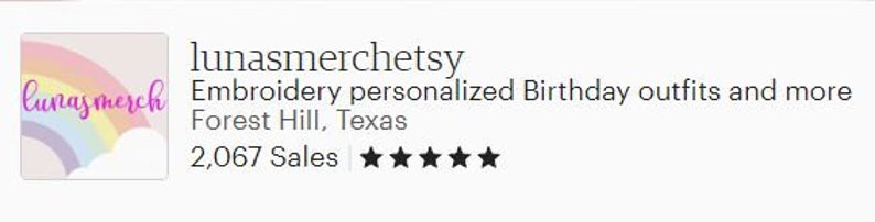 May include: A rainbow-colored logo with the text "lunasmerch" in pink. The text "lunasmerchetsy Embroidery personalized Birthday outfits and more Forest Hill, Texas 2,067 Sales" is below the logo. Five black stars are to the right of the text.