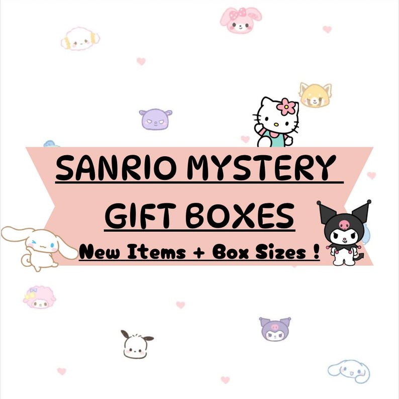 May include: A pink and white banner with the text "Sanrio Mystery Gift Boxes" and the words "New Items + Box Sizes!"  The banner is surrounded by various Sanrio characters, including Hello Kitty, My Melody, and Kuromi.