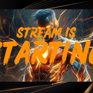 May include: A digital illustration of a superhero with glowing orange and blue energy, with the text "STREAM IS STARTING" in orange letters.