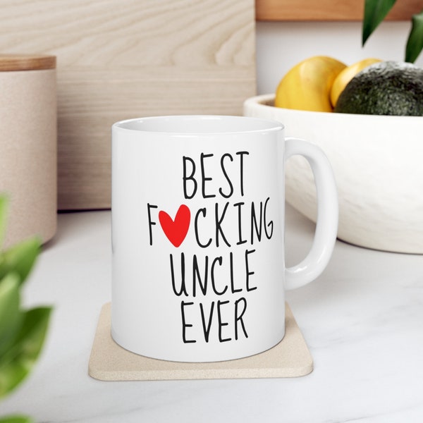 Best F*cking Uncle Ever Mug - Humorous Family Gift with Heart Design, Perfect for Uncles & Uncle Figures - Ceramic Mug 11oz
