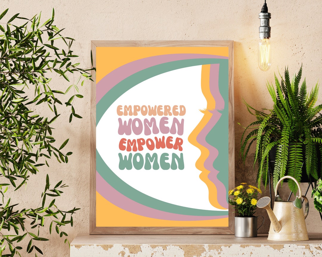 Empowered Women Empower Women Original Wall Art, Poster to Decorate ...
