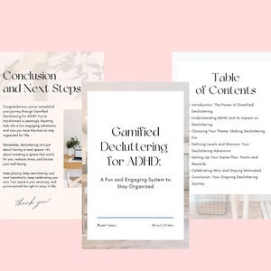 May include: Three-panel image with a pink background. The center panel reads "Gamified Decluttering for ADHD: A Fun and Engaging System to Stay Organized." The left panel says "Conclusion and Next Steps." The right panel shows a table of contents.