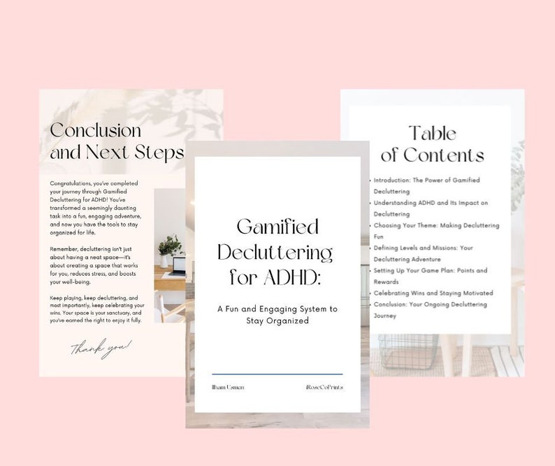 May include: Three-panel image with a pink background. The center panel reads "Gamified Decluttering for ADHD: A Fun and Engaging System to Stay Organized." The left panel says "Conclusion and Next Steps." The right panel shows a table of contents.