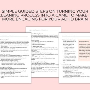 May include: A guide with simple steps to turn the cleaning process into a game for ADHD brains. The guide includes sections on choosing a theme, creating a game plan, gathering tools, small wins, tackling bigger areas, and setting up a points system.