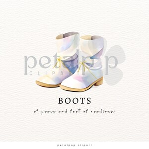 May include: Watercolor illustration of two white boots with pastel accents and gold laces. The boots have a low heel and are labeled "BOOTS" with the text "of peace and feet of readiness" below.