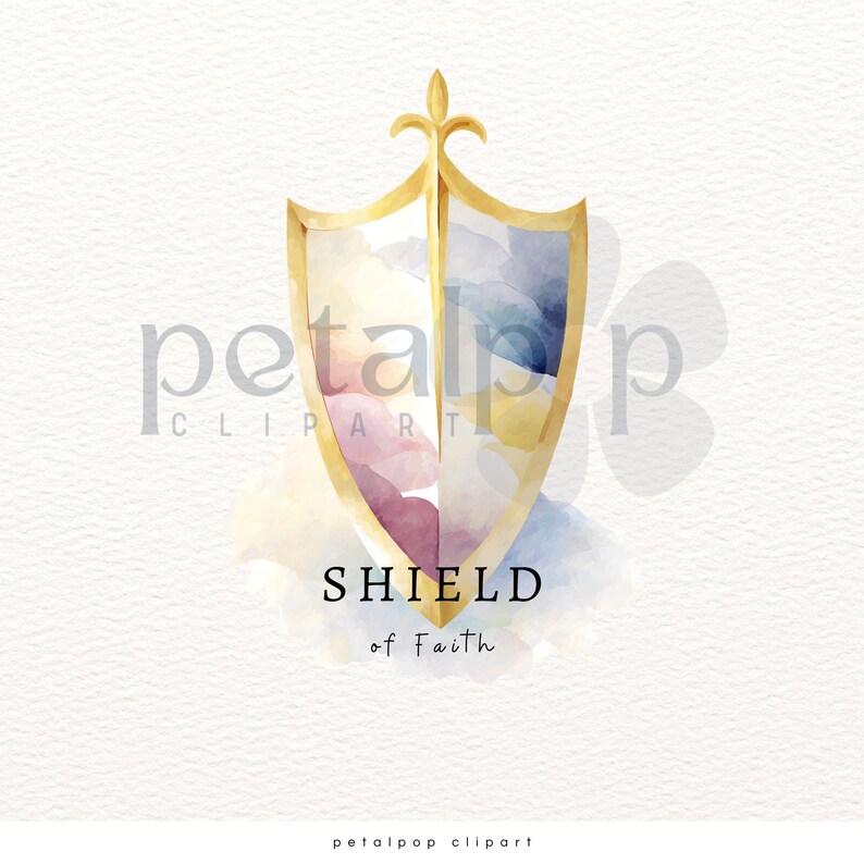 May include: Watercolor illustration of a gold-edged shield with a floral design. The shield is divided into two sections, one with pink and yellow hues, the other with blue and yellow. Text reads "SHIELD of Faith".