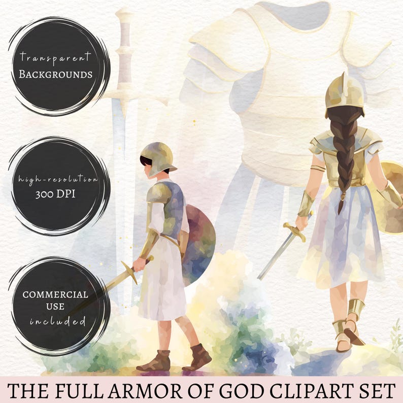 May include: Watercolor clipart set featuring illustrations of armor, swords, and figures in armor. The set includes transparent backgrounds, high-resolution images at 300 DPI, and is available for commercial use. The text reads "THE FULL ARMOR OF GOD CLIPART SET."