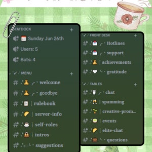 May include: A digital illustration of a cute Discord server theme with a green background and a teacup with a flower design. The server has a statdock with the date, user count, and bot count. The server also has a menu with categories like welcome, goodbye, rulebook, server-info, self-roles, intros, and suggestions. The server also has a front desk with categories like hotlines, support, achievements, gratitude, chat, spamming, creative-prom, events, elite-chat, and questions.