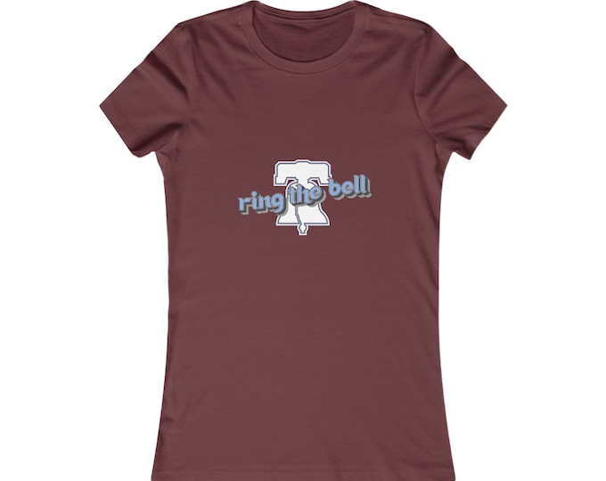 Philadelphia Phillies || Ring The Bell || Maroon - Women's Favorite Tee