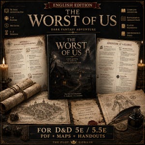 May include: A dark fantasy tabletop roleplaying game module titled The Worst of Us, featuring a central hardcover book, two printed adventure pages, a map of Valedoro, a scroll, a quill, an inkwell, and several polyhedral dice on a dark surface.