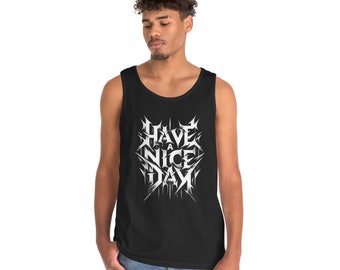 Have a Nice Day Unisex Heavy Cotton Tank Top