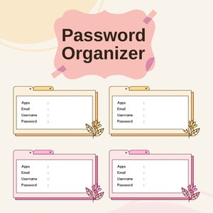 May include: A pink and orange printable password organizer with a title that says "Password Organizer". The organizer has five sections with headings for "Apps", "Email", "Username", and "Password".